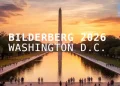 Bilderberg 2026: Listado completo de asistentes al encuentro de la élite globalista